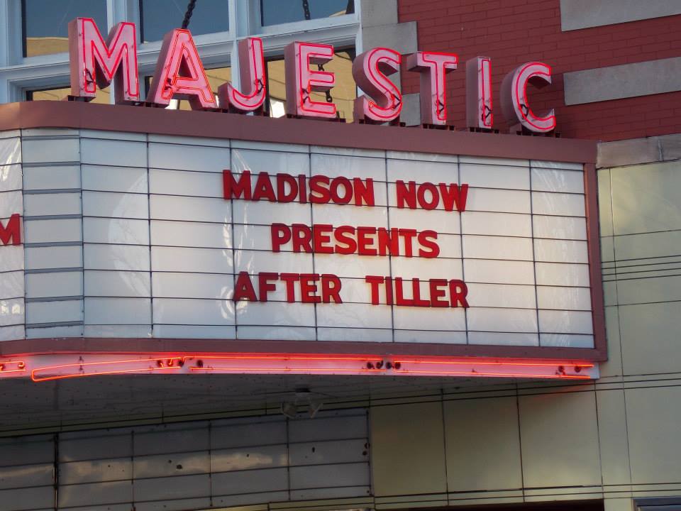 Madison NOW Showing of After Tiller a Great Success Wisconsin NOW