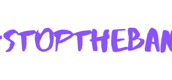 Graphic reading hashtag stop the bans