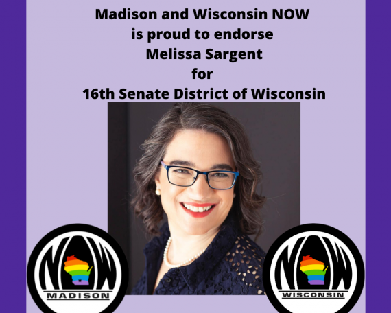 Madison and Wisconsin NOW is proud to endorse Melissa Sargent